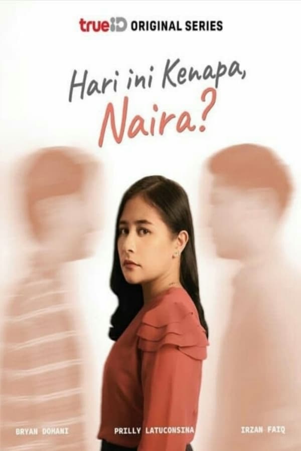 Nonton Hari Ini Kenapa,Naira ? Episode 8 Subtitle Indonesia dan English